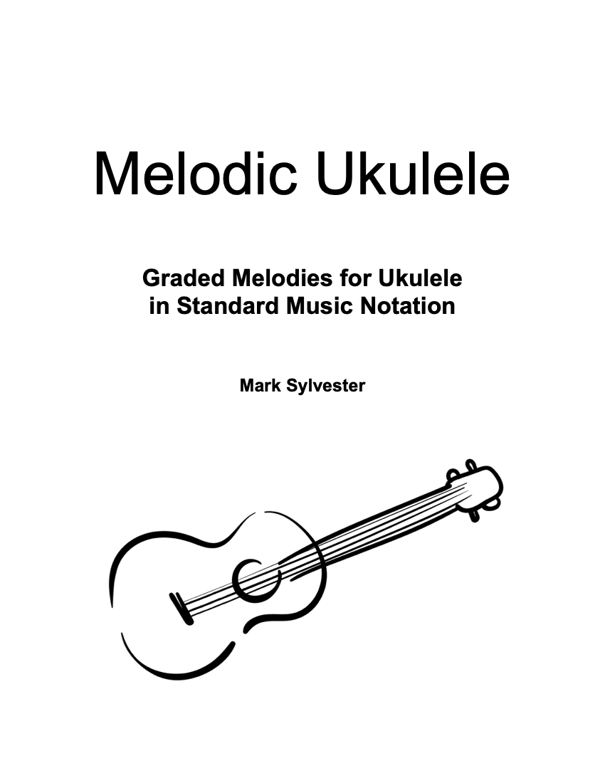 Melodic Ukulele by Mark Sylvester